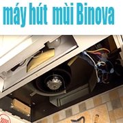 Sửa Máy Hút Mùi BINOVA Tại Hà Nội / Sua May Hut Mui Binova