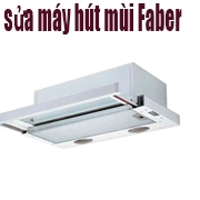 Sửa Chữa Máy Hút Mùi Faber Tại Quận Long Biên